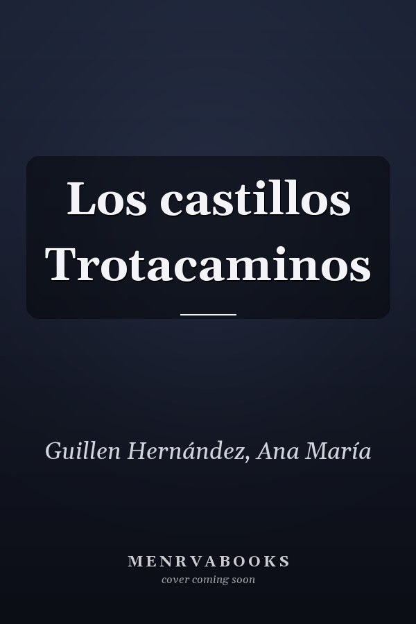 Los castillos Trotacaminos