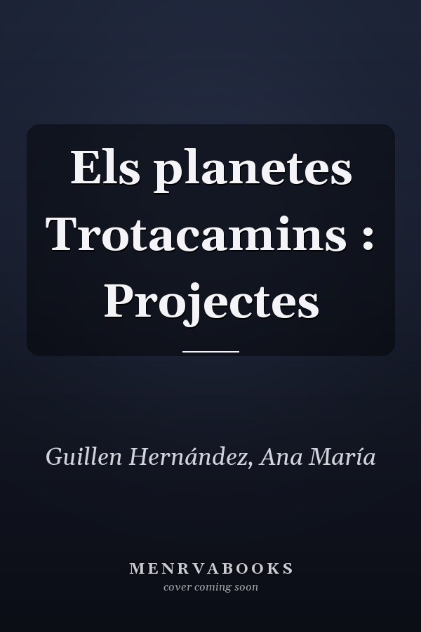 Els planetes Trotacamins : Projectes