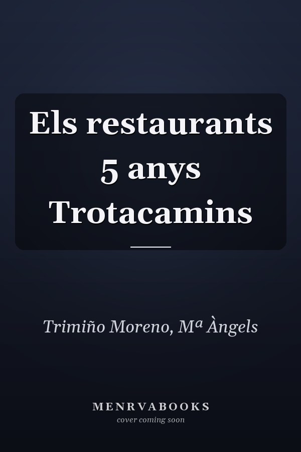 Els restaurants 5 anys Trotacamins