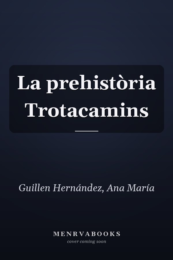 La prehistòria Trotacamins