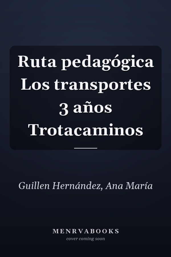 Ruta pedagógica Los transportes 3 años Trotacaminos