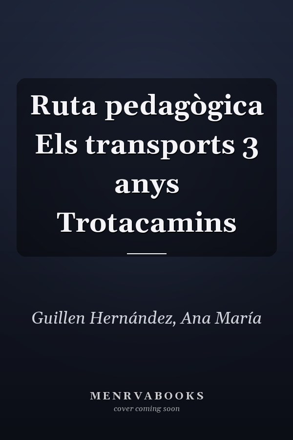 Ruta pedagògica Els transports 3 anys Trotacamins