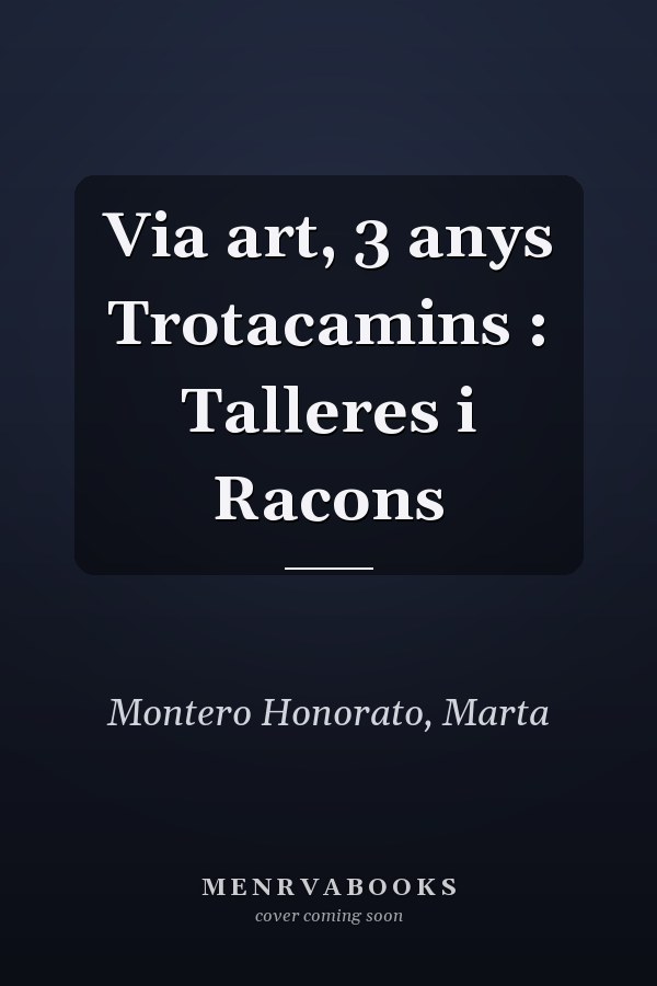 Via art, 3 anys Trotacamins : Talleres i Racons
