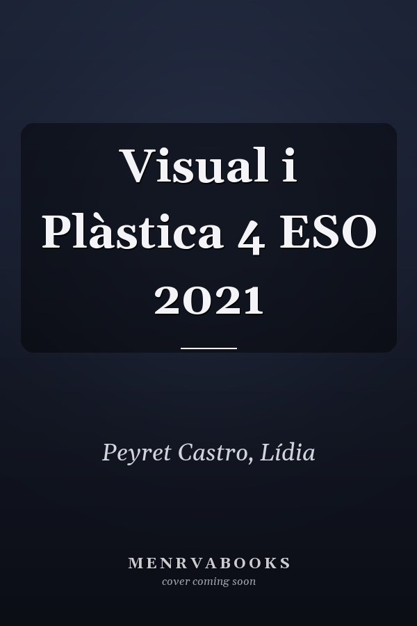 Visual i Plàstica 4 ESO 2021