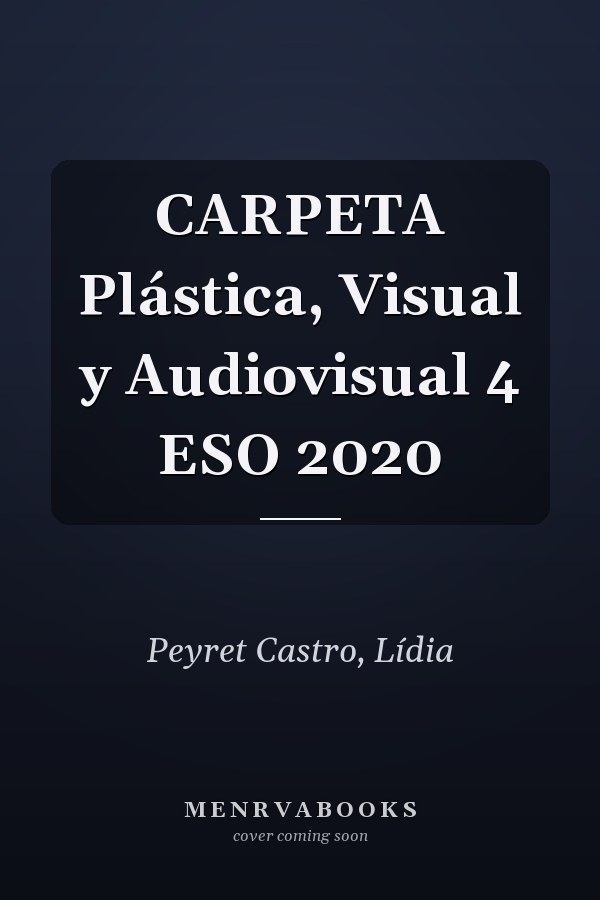 CARPETA Plástica, Visual y Audiovisual 4 ESO 2020