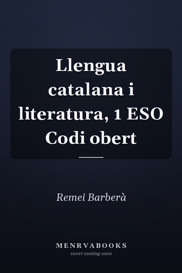 Llengua catalana i literatura, 1 ESO Codi obert