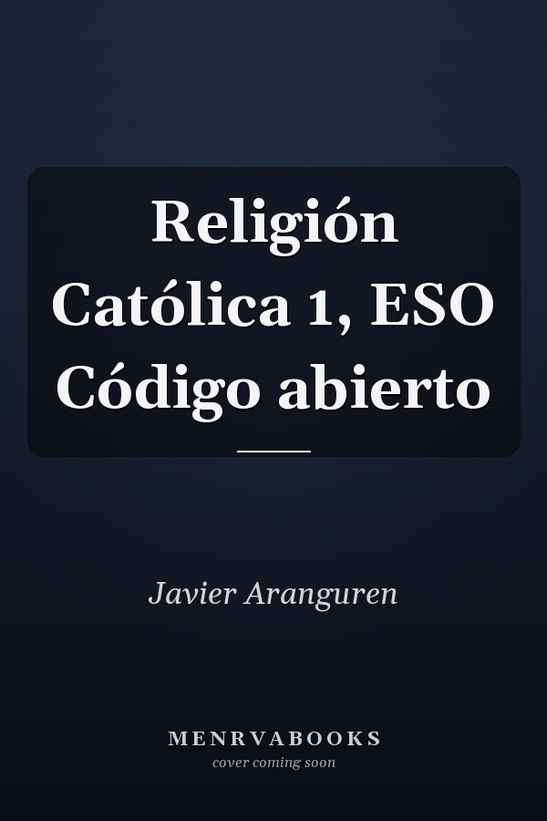 Religión Católica 1, ESO Código abierto