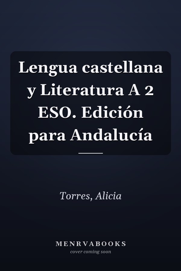 Lengua castellana y Literatura A 2 ESO. Edición para Andalucía