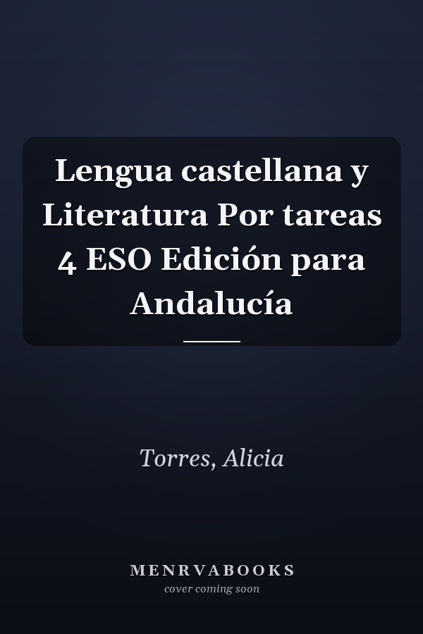 Lengua castellana y Literatura Por tareas 4 ESO Edición para Andalucía