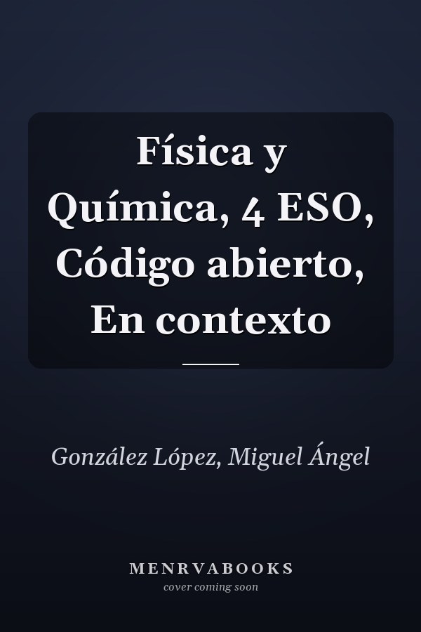 Física y Química, 4 ESO, Código abierto, En contexto