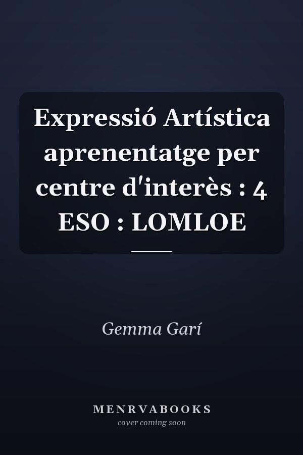Expressió Artística aprenentatge per centre d'interès : 4 ESO : LOMLOE