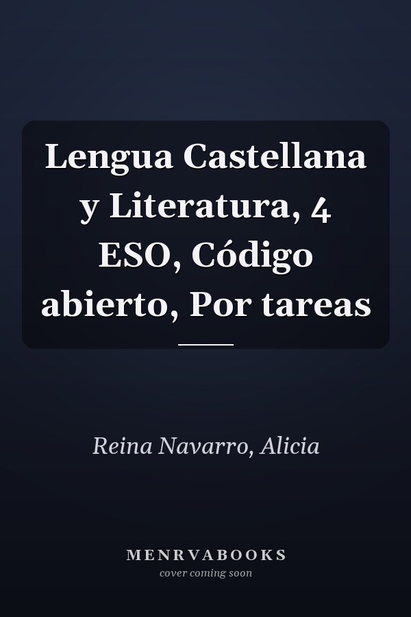 Lengua Castellana y Literatura, 4 ESO, Código abierto, Por tareas