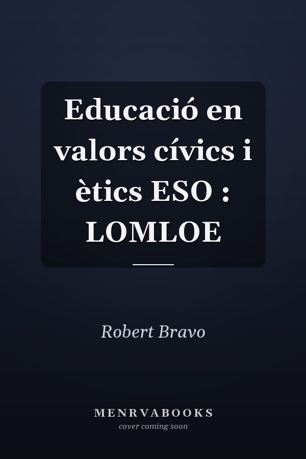 Educació en valors cívics i ètics ESO : LOMLOE