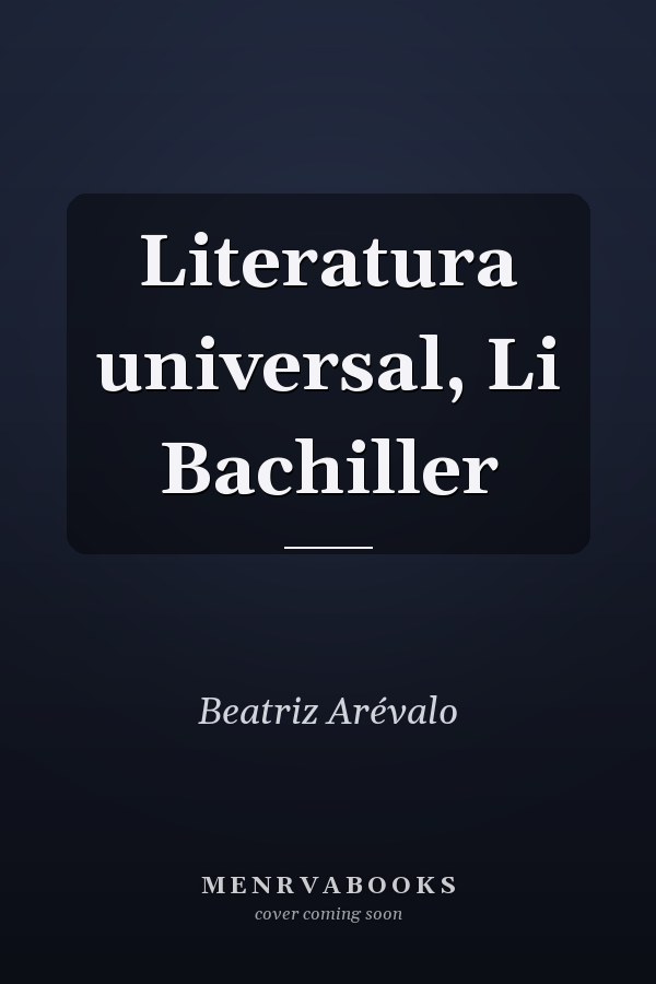 Literatura universal, Li Bachiller