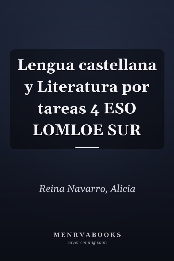 Lengua castellana y Literatura por tareas 4 ESO LOMLOE SUR