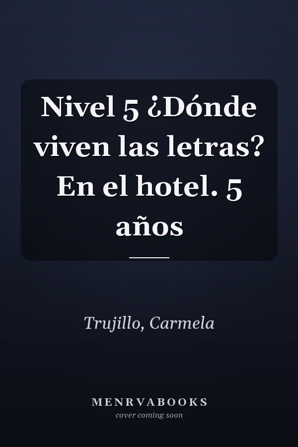 Nivel 5 ¿Dónde viven las letras? En el hotel. 5 años