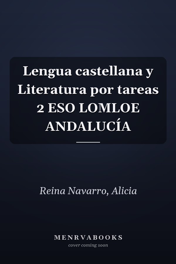 Lengua castellana y Literatura por tareas 2 ESO LOMLOE ANDALUCÍA