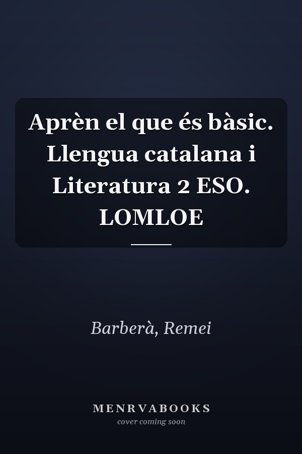 Aprèn el que és bàsic. Llengua catalana i Literatura 2 ESO. LOMLOE