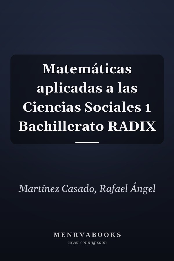 Matemáticas aplicadas a las Ciencias Sociales 1 Bachillerato RADIX