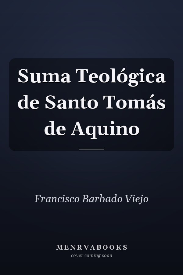 Suma Teológica de Santo Tomás de Aquino