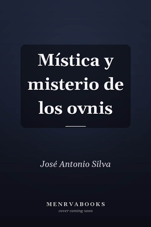 Mística y misterio de los ovnis