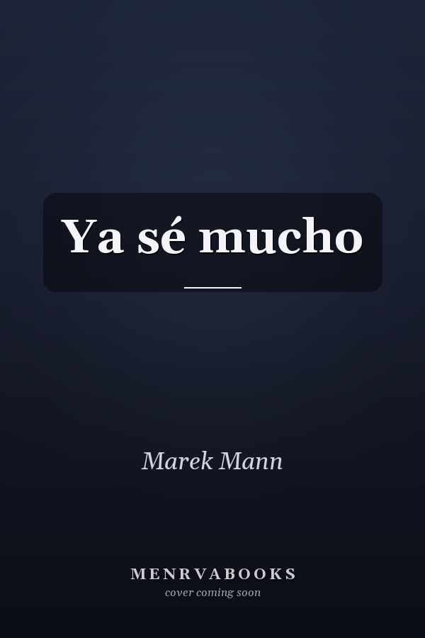 Ya sé mucho