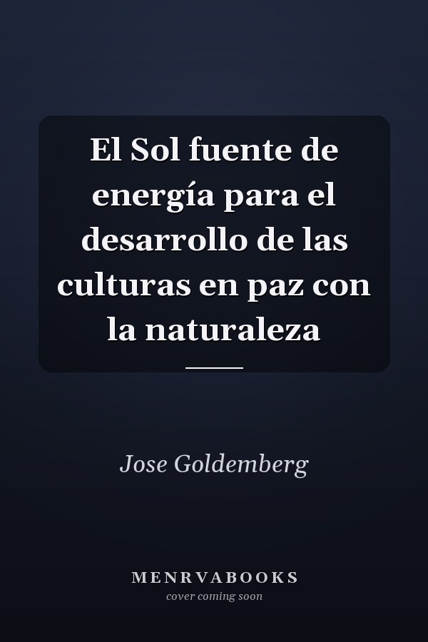 El Sol fuente de energía para el desarrollo de las culturas en paz con la naturaleza