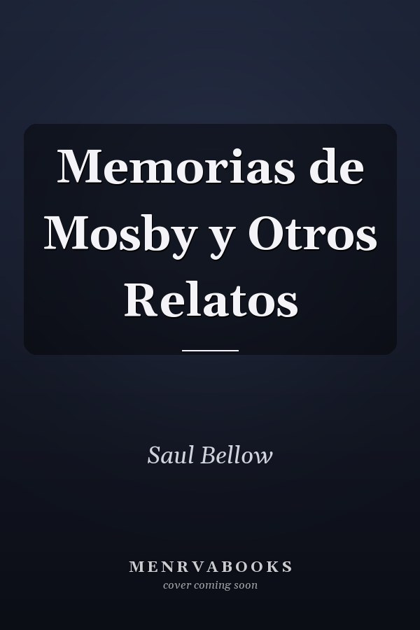 Memorias de Mosby y Otros Relatos