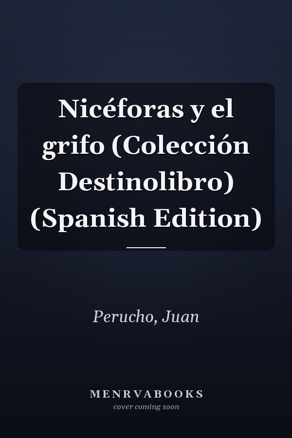 Nicéforas y el grifo (Colección Destinolibro) (Spanish Edition)