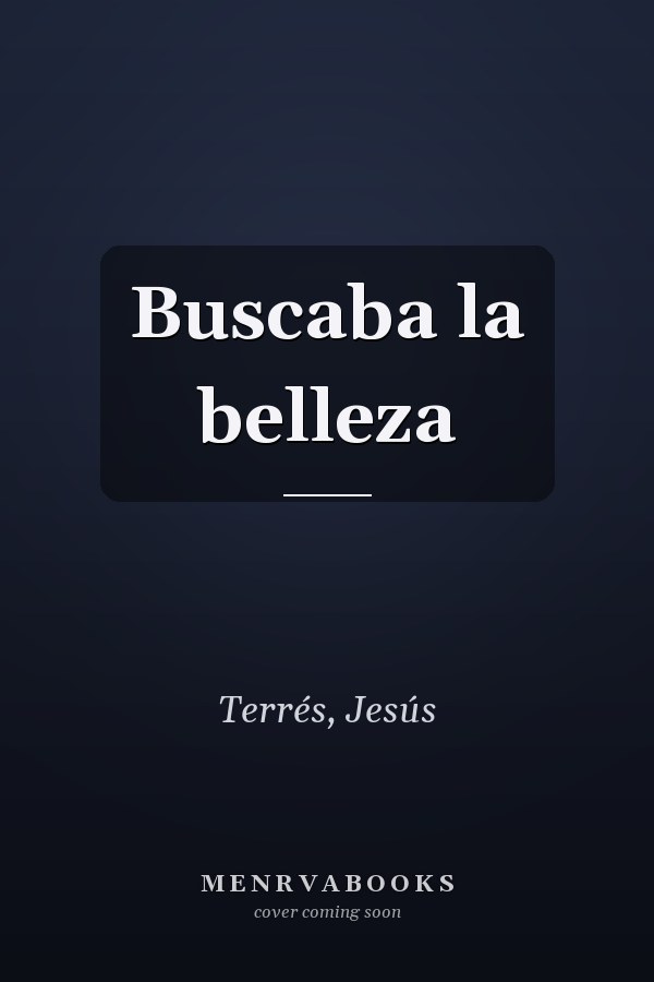 Buscaba la belleza