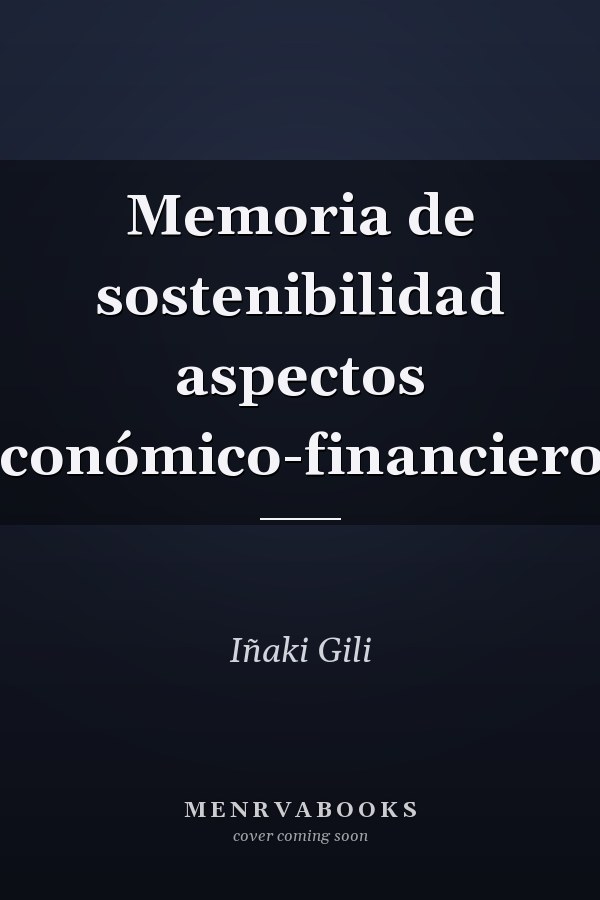 Memoria de sostenibilidad aspectos económico-financieros