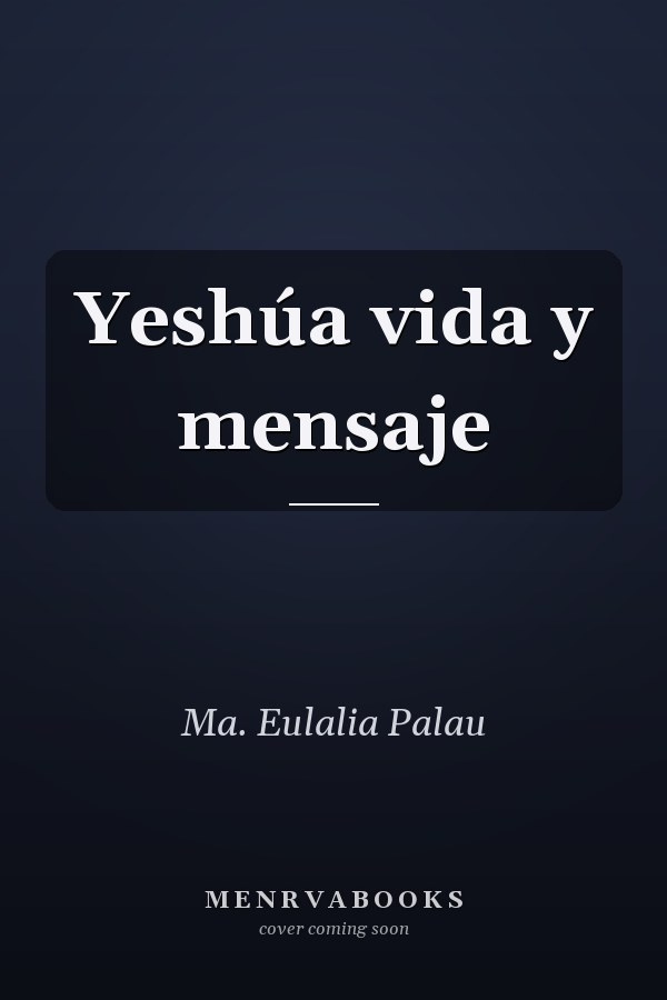 Yeshúa vida y mensaje