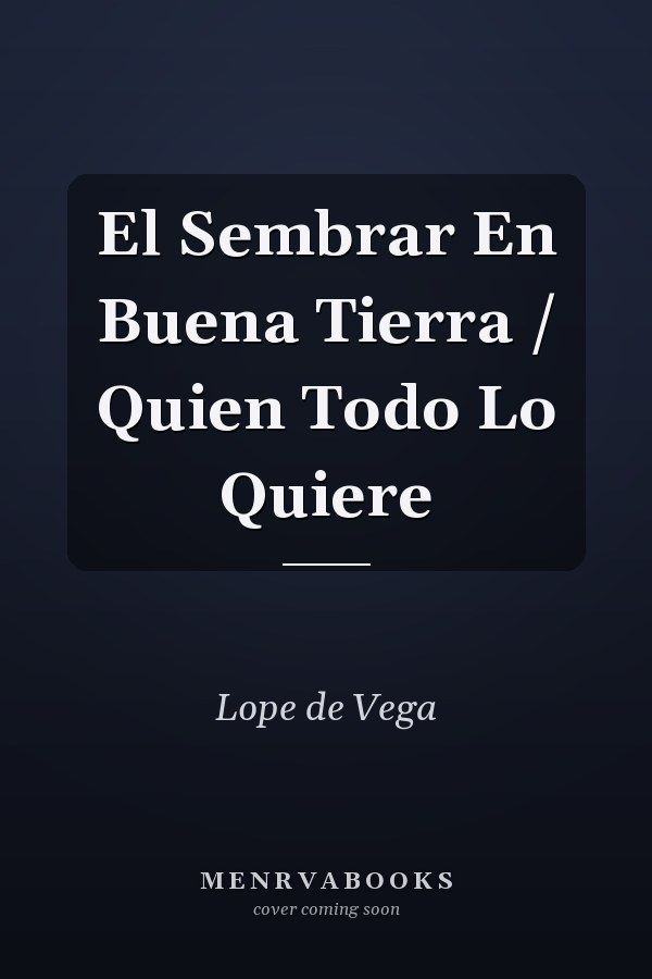 El Sembrar En Buena Tierra / Quien Todo Lo Quiere