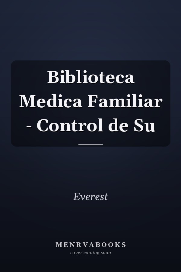 Biblioteca Medica Familiar - Control de Su