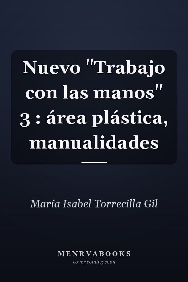 Nuevo "Trabajo con las manos" 3 : área plástica, manualidades