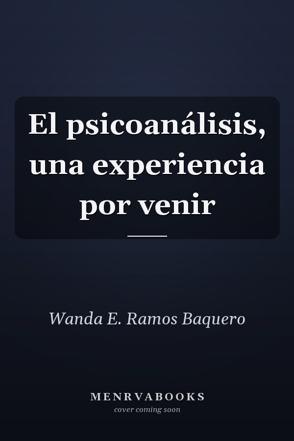 El psicoanálisis, una experiencia por venir