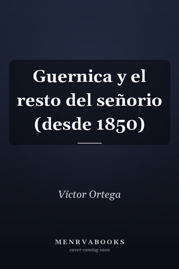 Guernica y el resto del señorio (desde 1850)