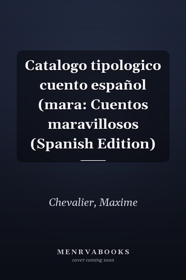 Catalogo tipologico cuento español (mara: Cuentos maravillosos (Spanish Edition)
