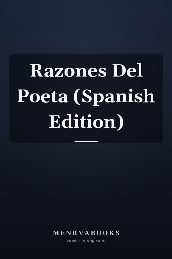 Razones Del Poeta (Spanish Edition)