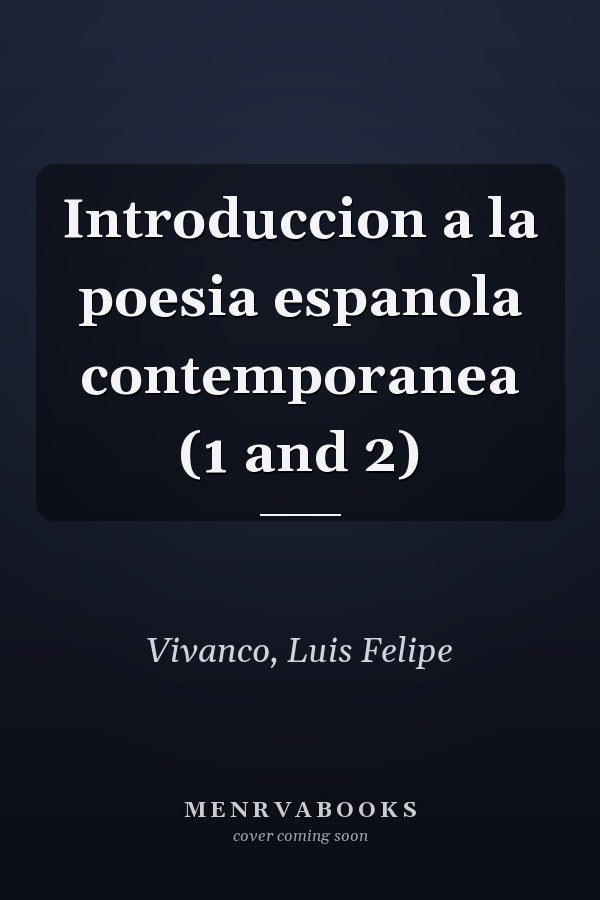 Introduccion a la poesia espanola contemporanea (1 and 2)