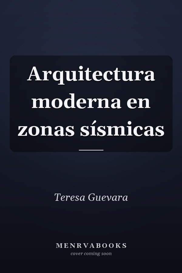 Arquitectura moderna en zonas sísmicas