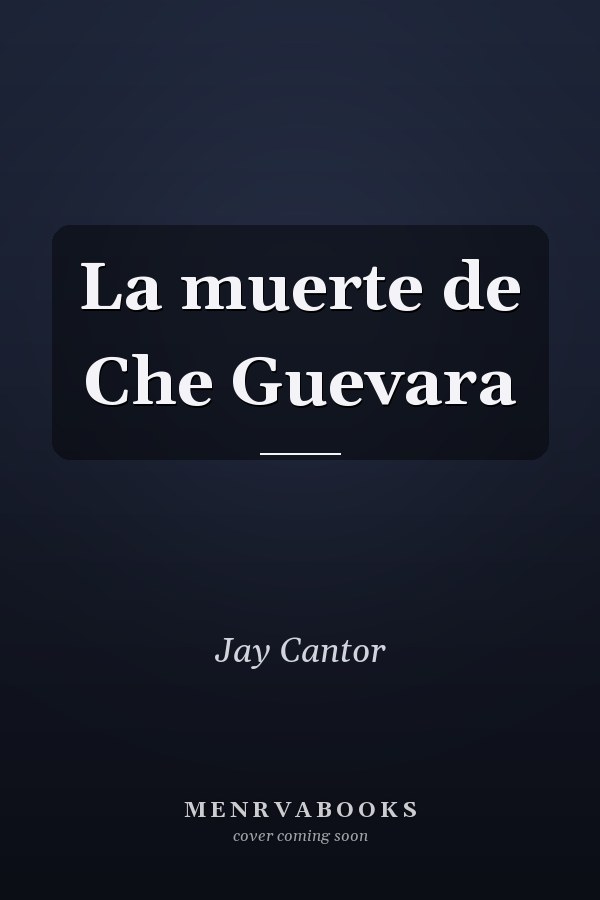 La muerte de Che Guevara