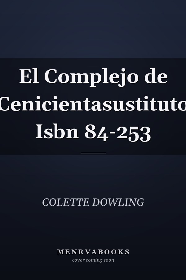 El Complejo de Cenicientasustituto Isbn 84-253