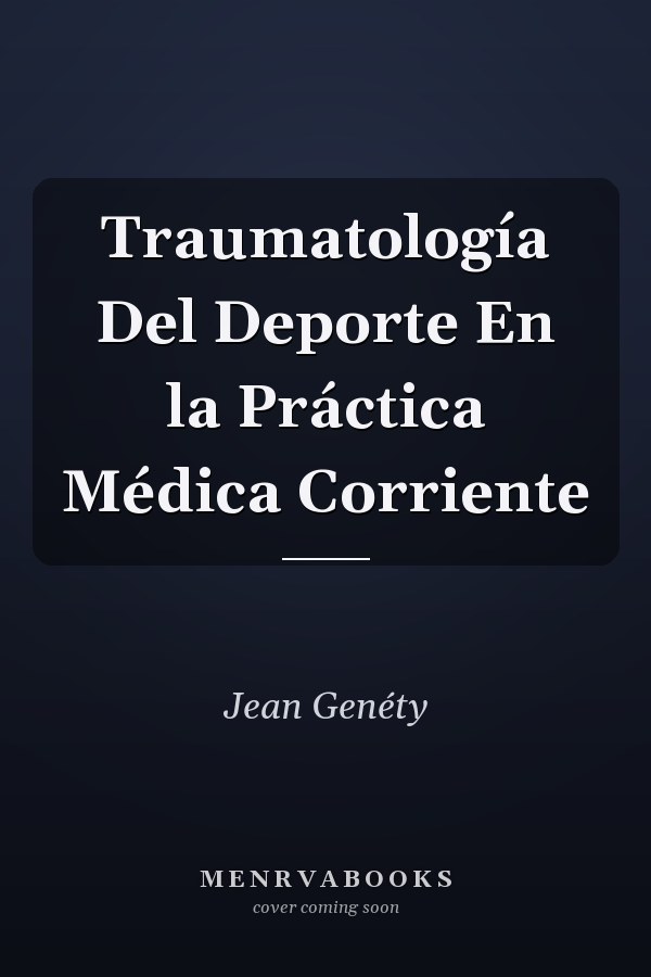 Traumatología Del Deporte En la Práctica Médica Corriente