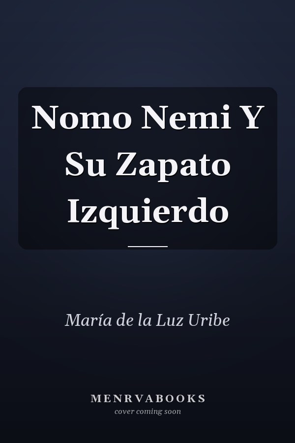Nomo Nemi Y Su Zapato Izquierdo