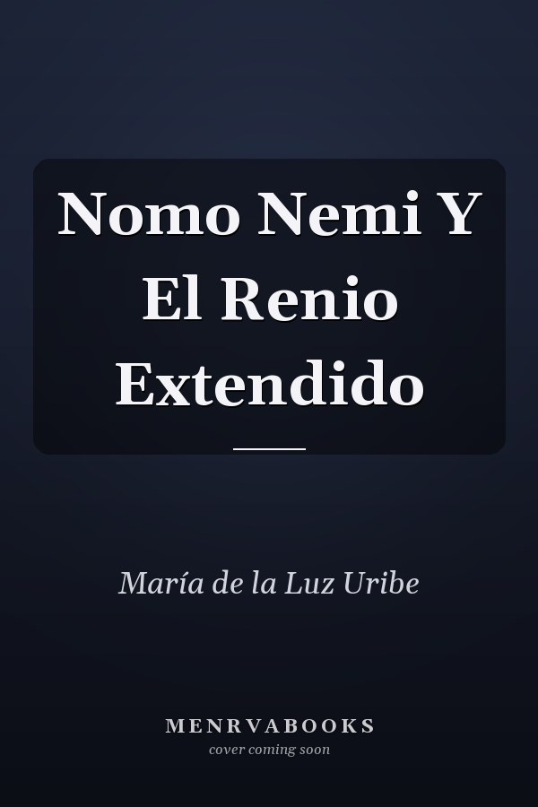 Nomo Nemi Y El Renio Extendido