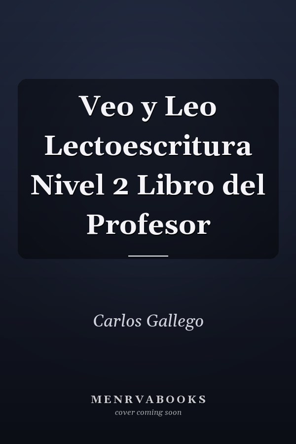Veo y Leo Lectoescritura Nivel 2 Libro del Profesor