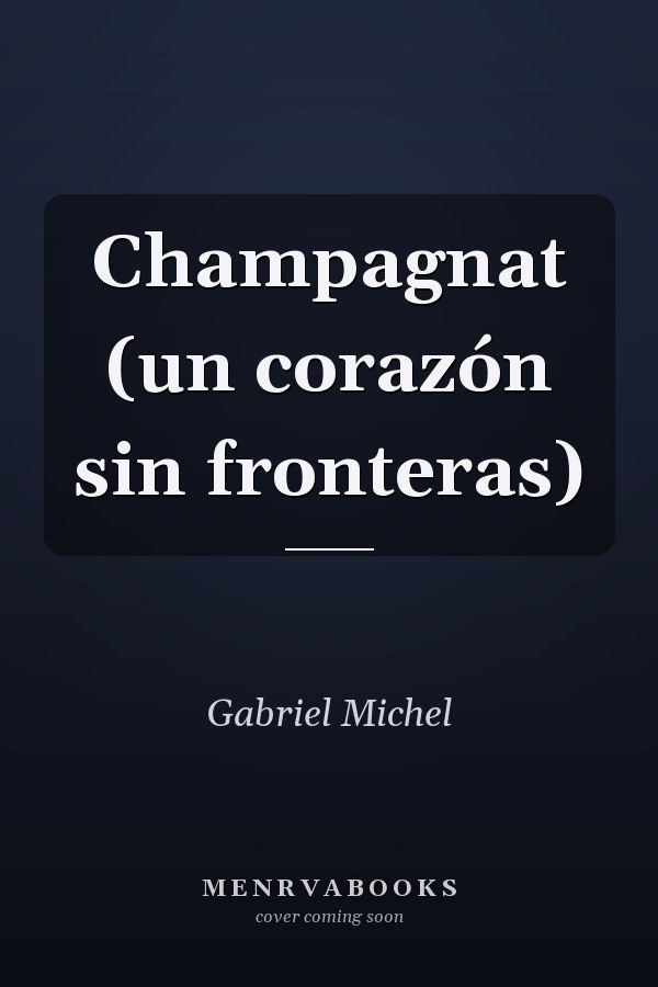 Champagnat (un corazón sin fronteras)