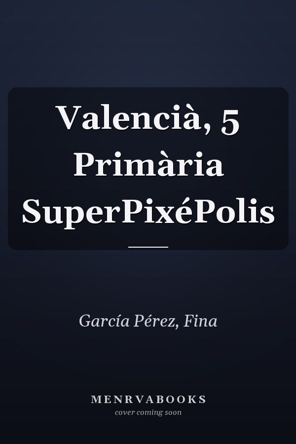 Valencià, 5 Primària SuperPixéPolis