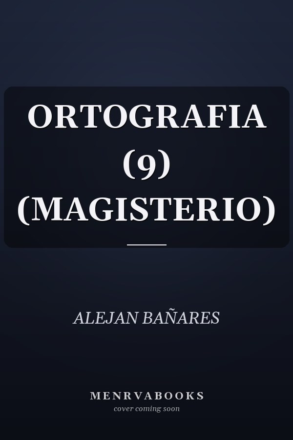 ORTOGRAFIA (9) (MAGISTERIO)